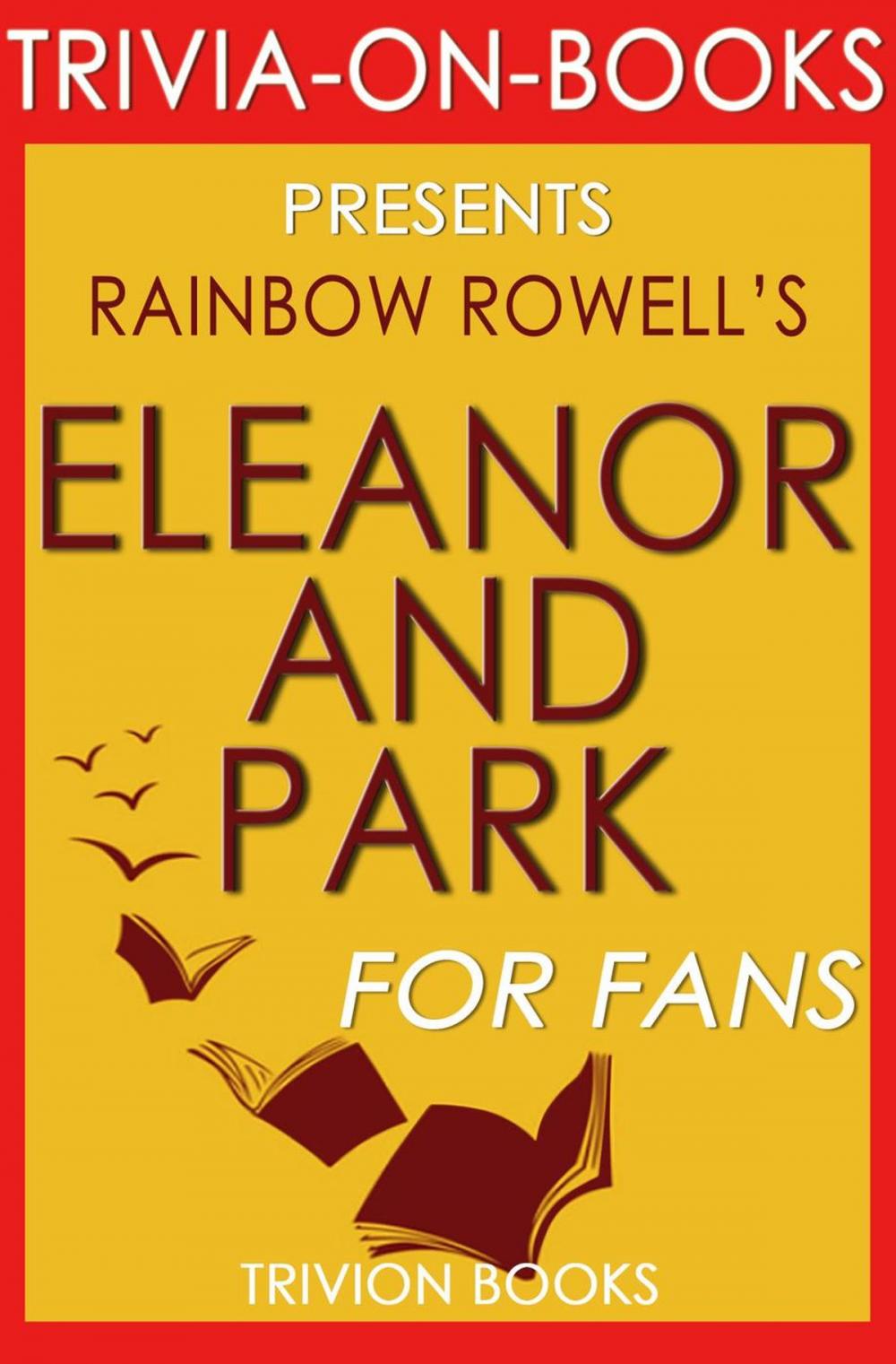 Big bigCover of Eleanor & Park: By Rainbow Rowell (Trivia-On-Books)