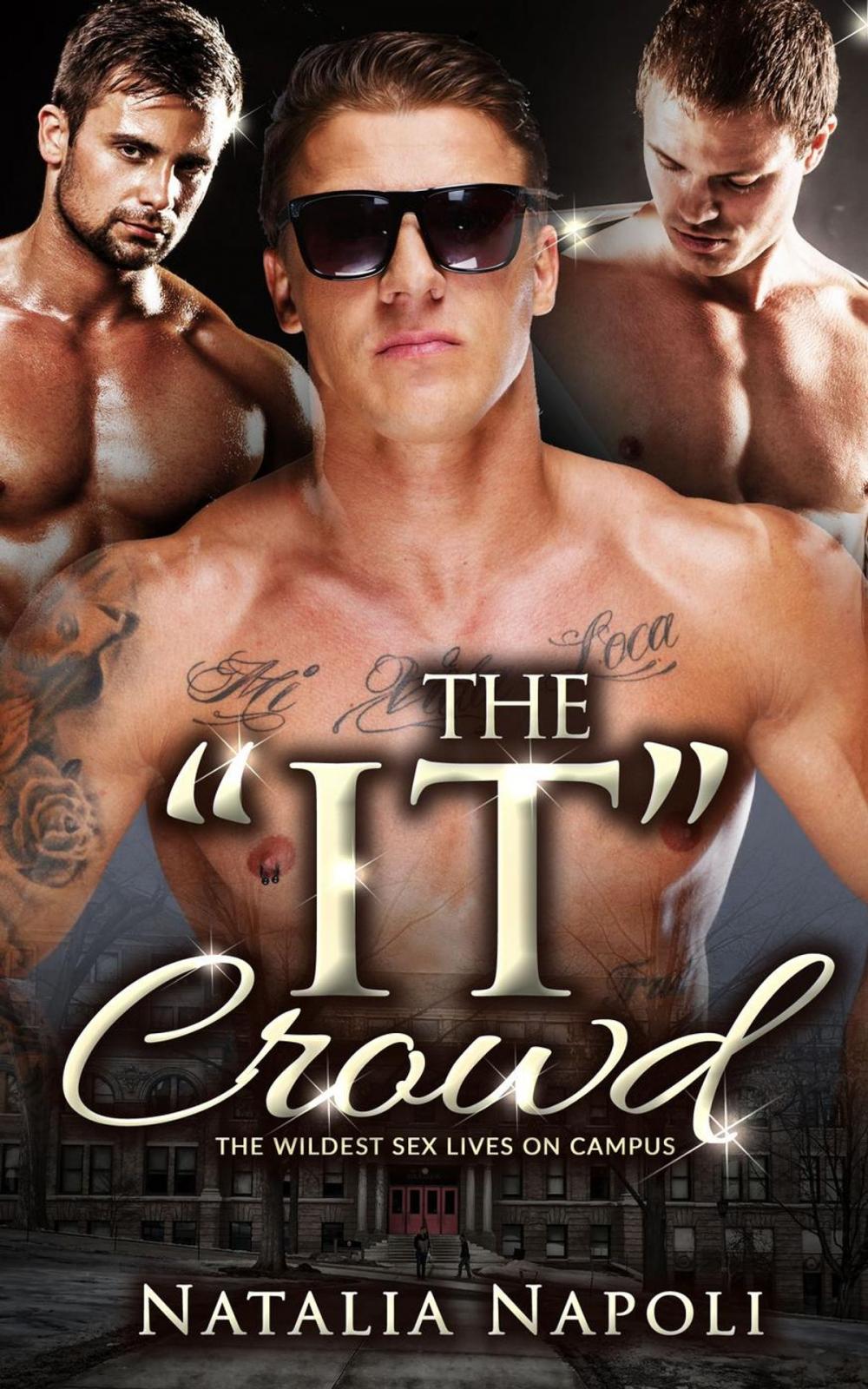 Big bigCover of The “It” Crowd: The Wildest Sex Lives on Campus
