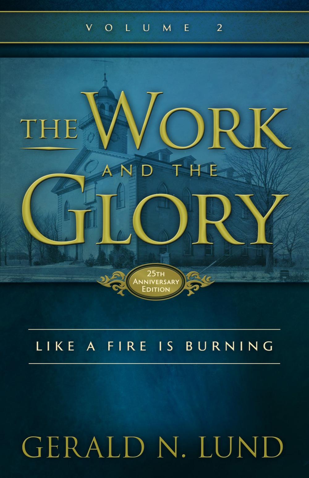 Big bigCover of The Work and the Glory: Volume 2 - Like a Fire is Burning