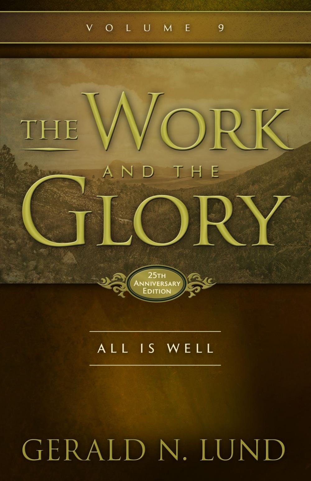 Big bigCover of The Work and the Glory: Volume 9 - All Is Well