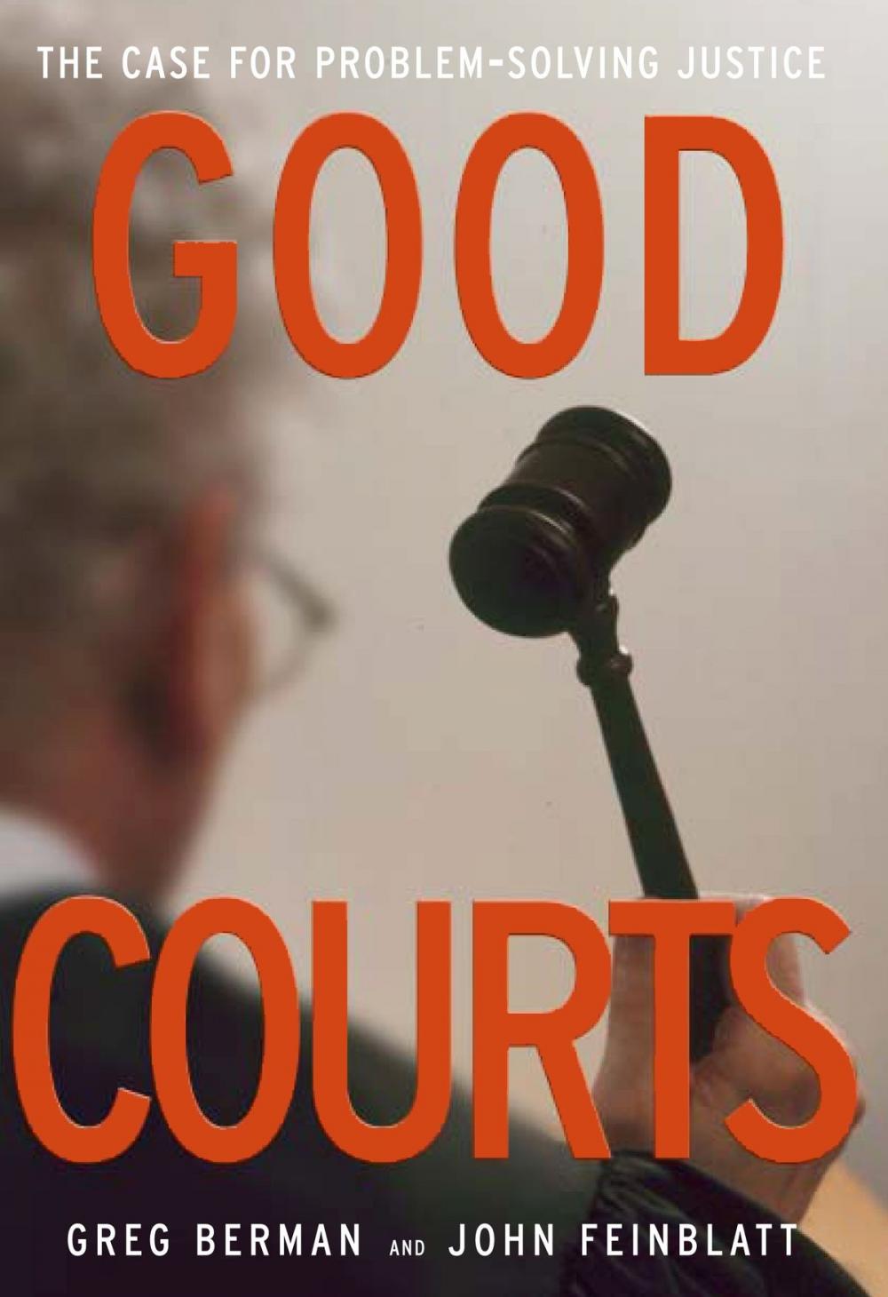 Big bigCover of Good Courts: The Case for Problem-Solving Justice