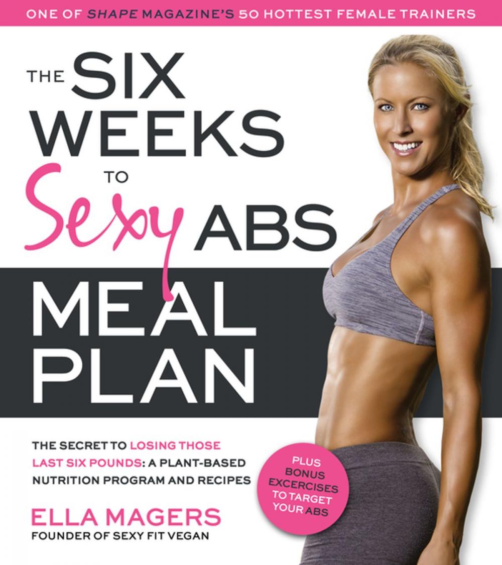 Big bigCover of The Six Weeks to Sexy Abs Meal Plan
