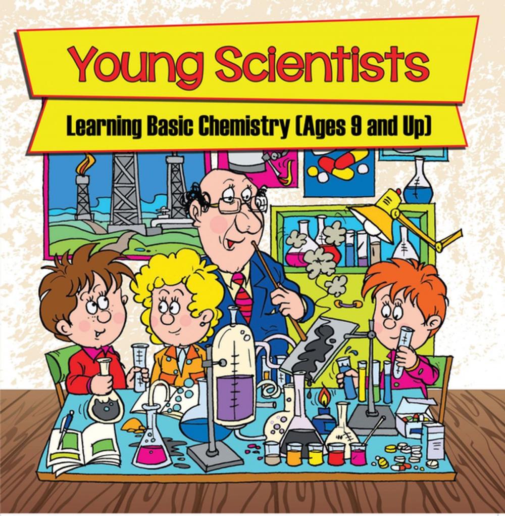 Big bigCover of Young Scientists: Learning Basic Chemistry (Ages 9 and Up)