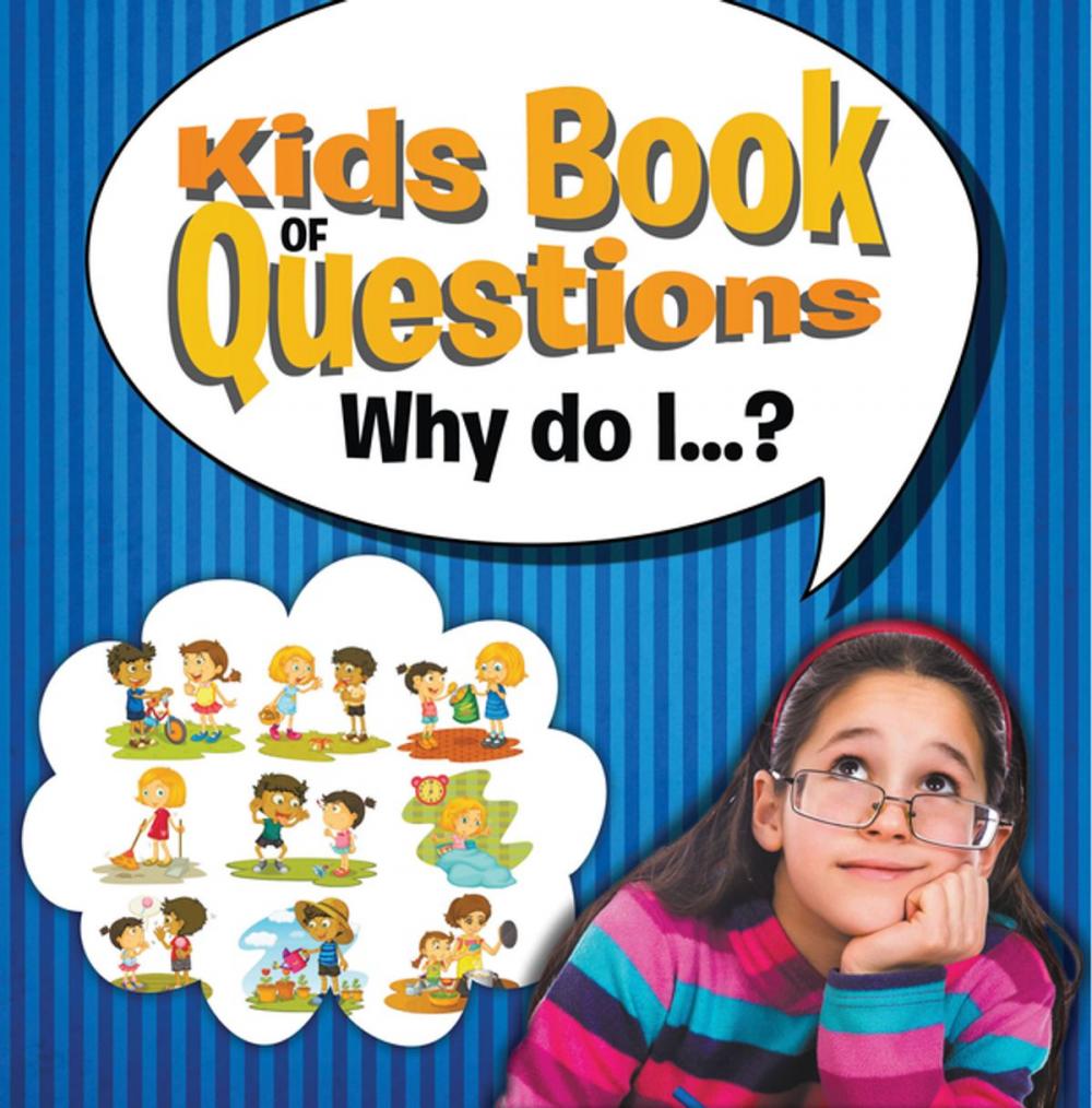 Big bigCover of Kids Book of Questions. Why do I...?
