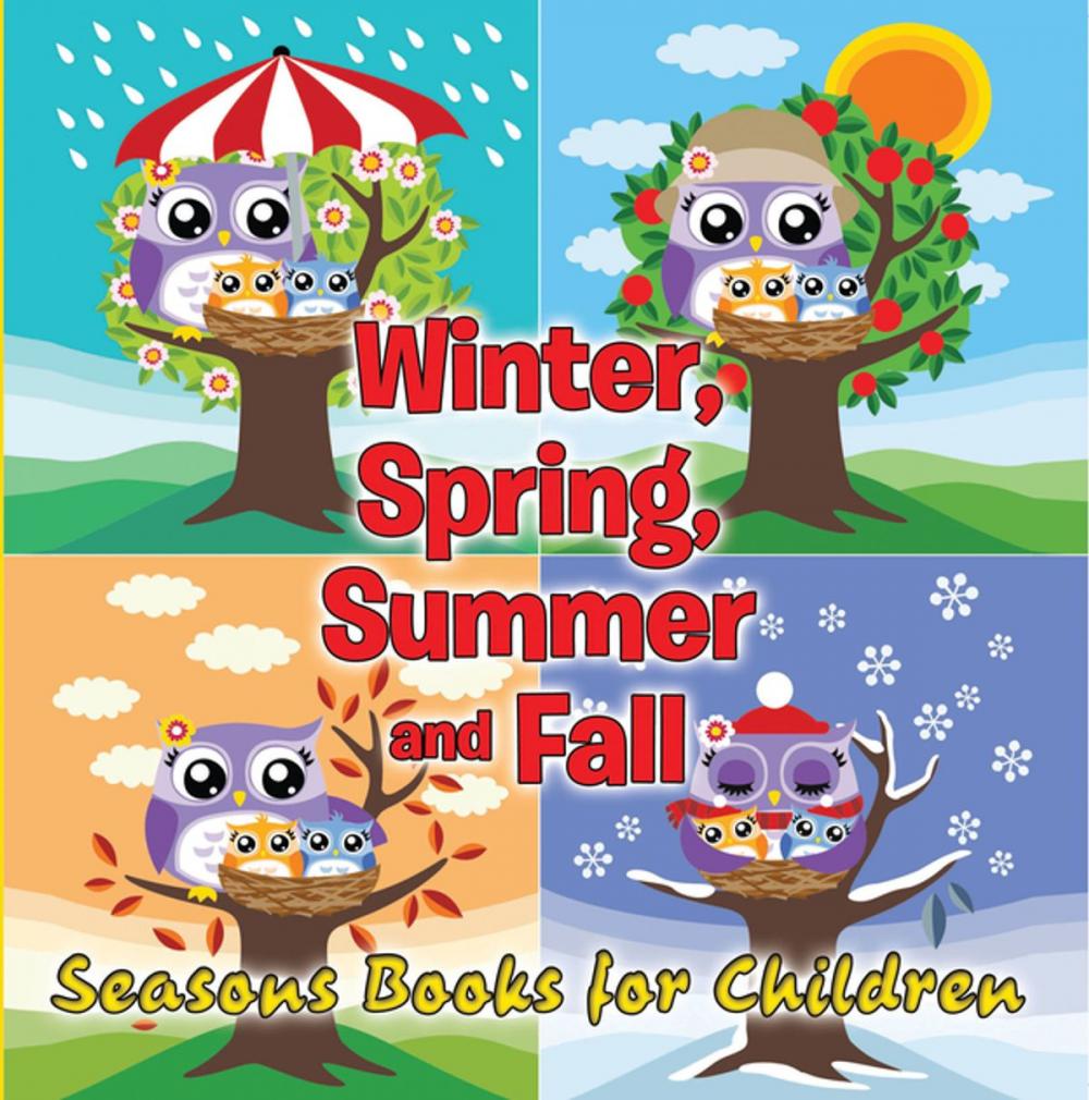 Big bigCover of Winter, Spring, Summer and Fall: Seasons Books for Children