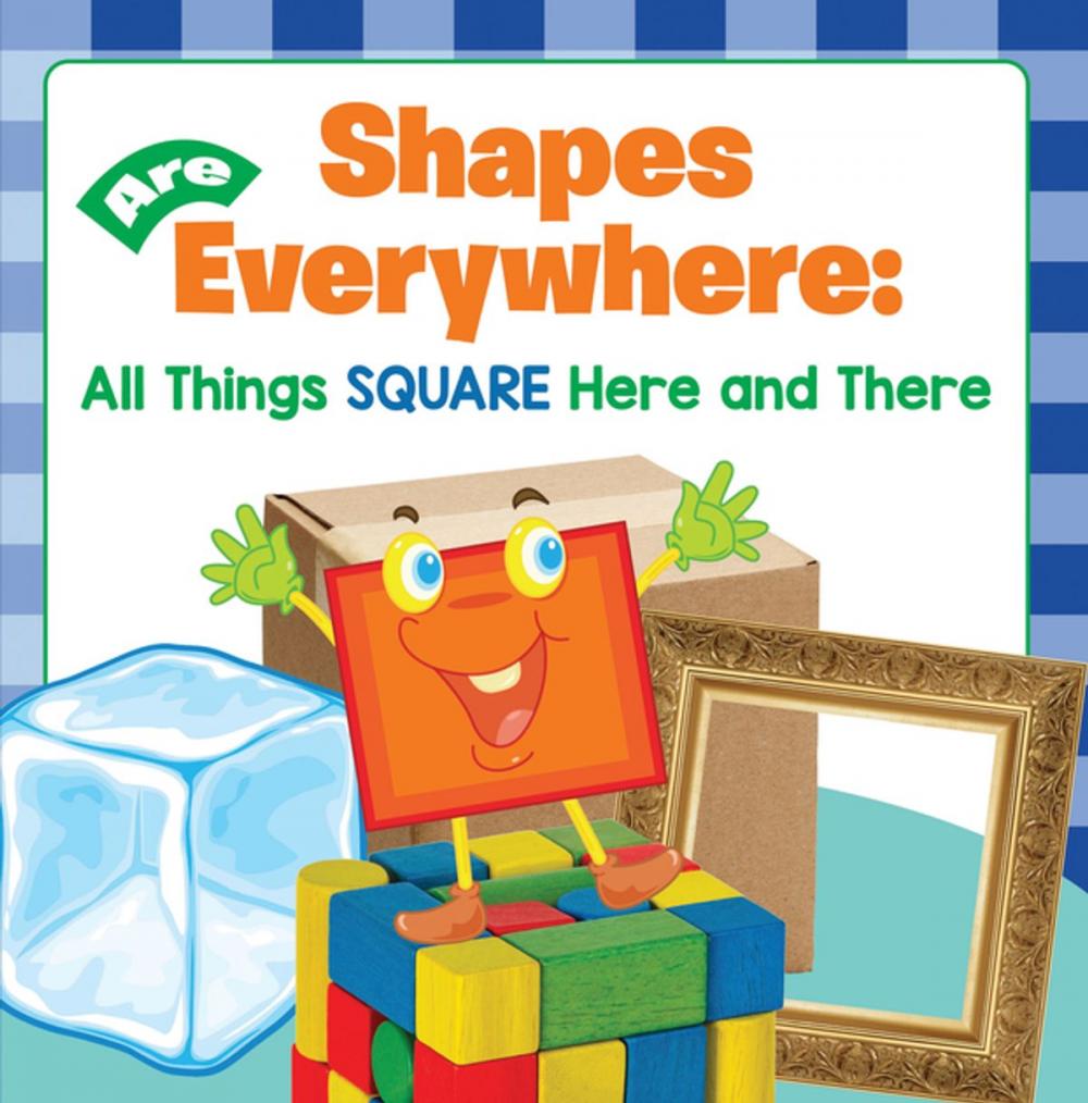 Big bigCover of Shapes Are Everywhere: All Things Square Here and There