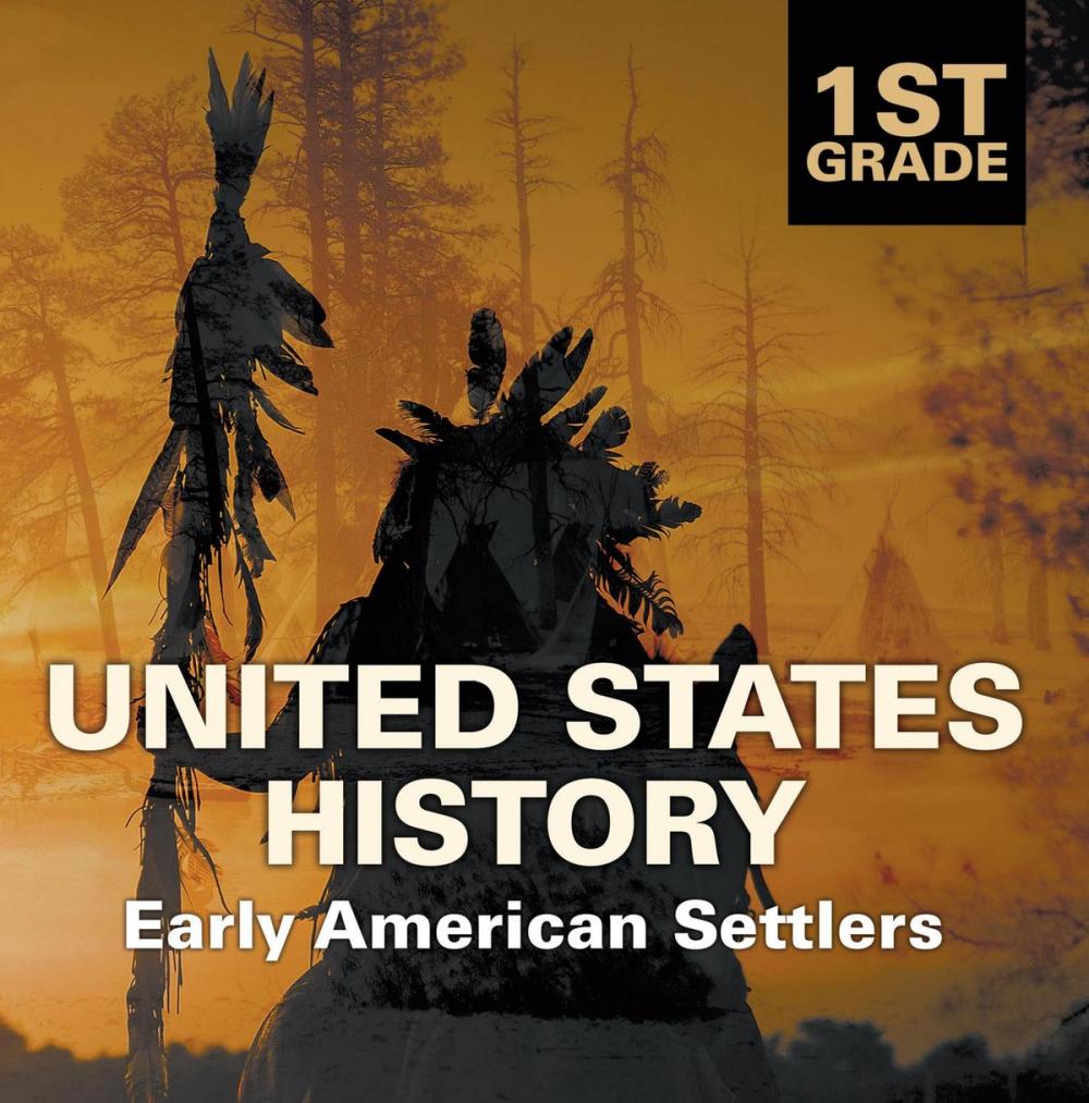 Big bigCover of 1st Grade United States History: Early American Settlers