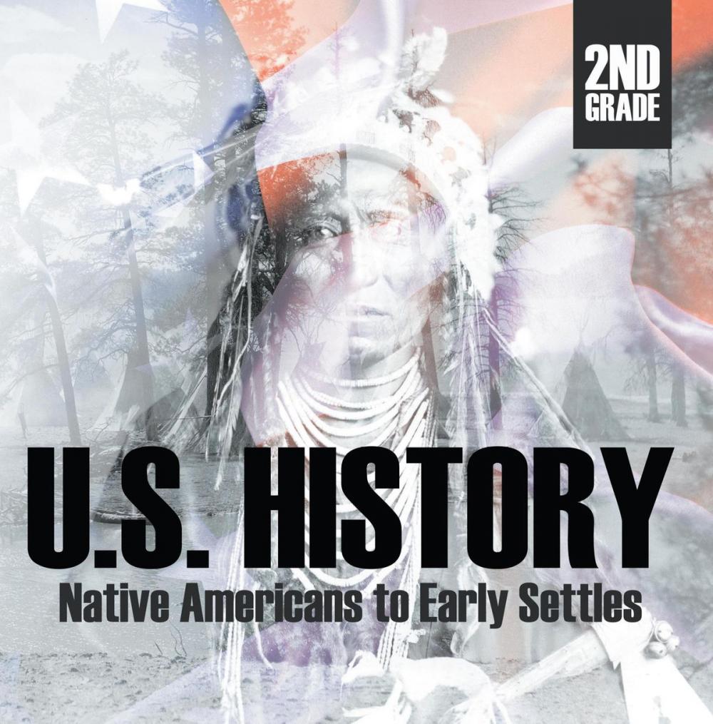 Big bigCover of 2nd Grade US History: Native Americans to Early Settlers