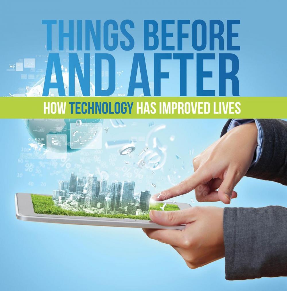Big bigCover of Things Before and After: How Technology has Improved Lives
