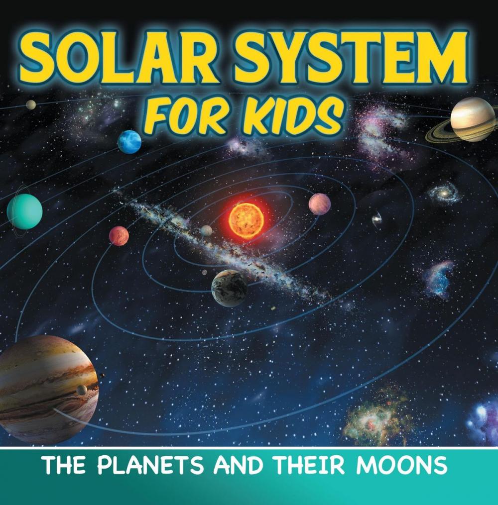 Big bigCover of Solar System for Kids: The Planets and Their Moons