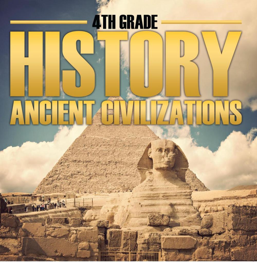 Big bigCover of 4th Grade History: Ancient Civilizations