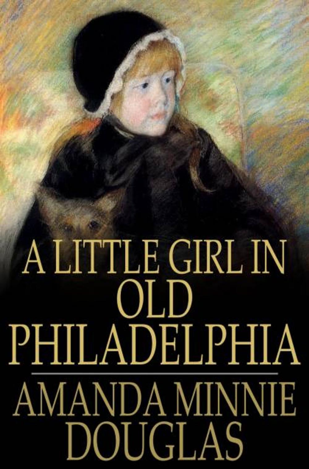 Big bigCover of A Little Girl in Old Philadelphia