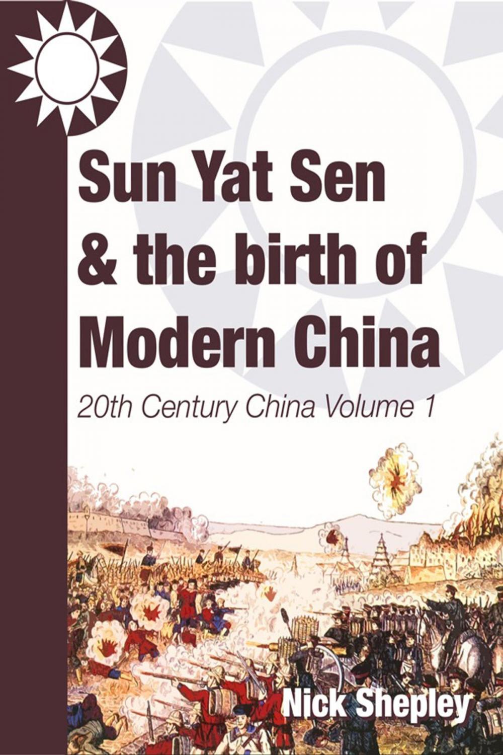 Big bigCover of Sun Yat Sen and the birth of modern China