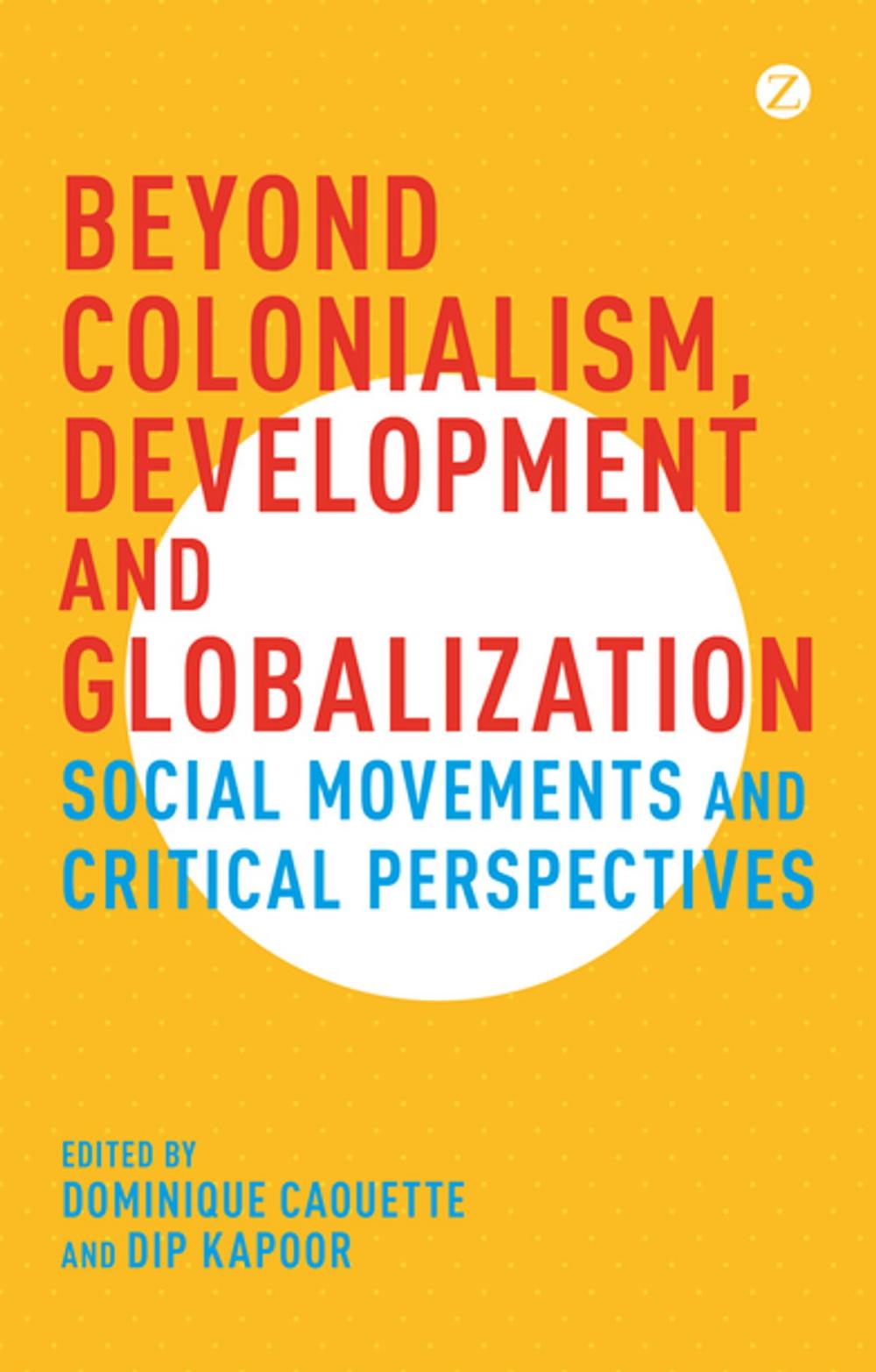 Big bigCover of Beyond Colonialism, Development and Globalization