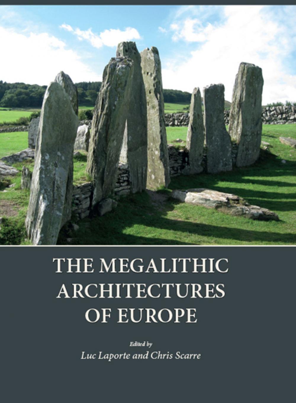 Big bigCover of The Megalithic Architectures of Europe