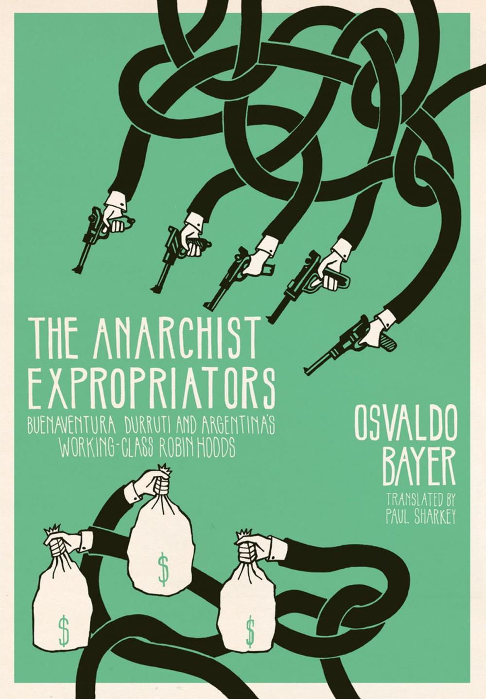 Big bigCover of The Anarchist Expropriators