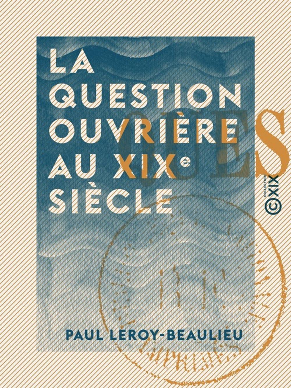 Big bigCover of La Question ouvrière au XIXe siècle