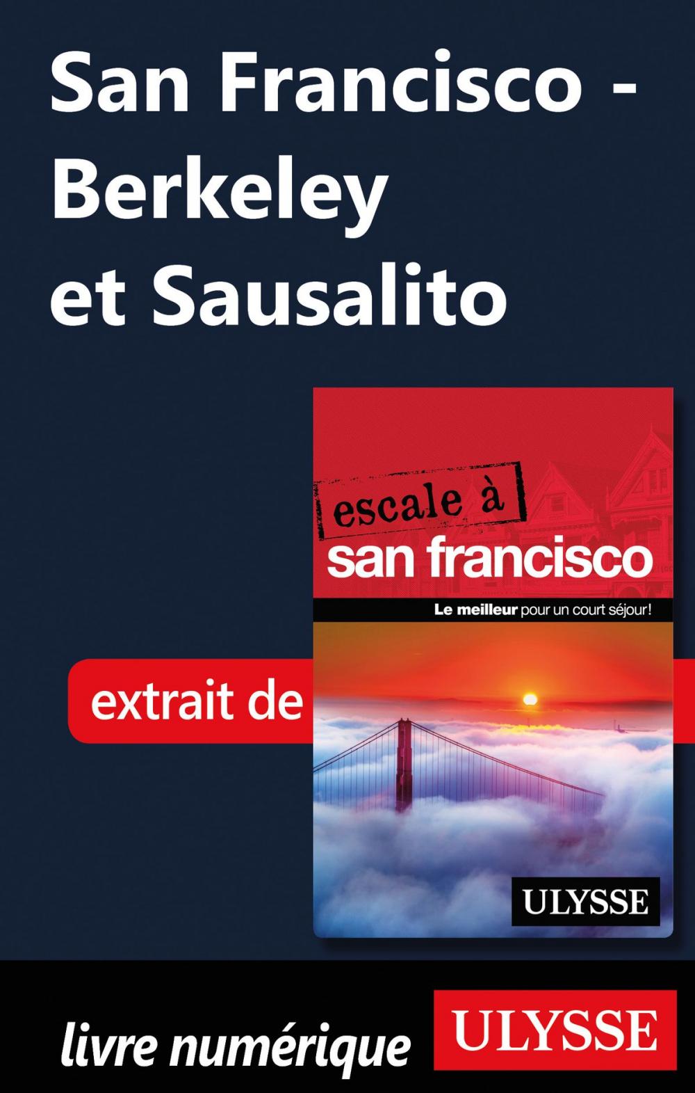 Big bigCover of San Francisco - Berkeley et Sausalito