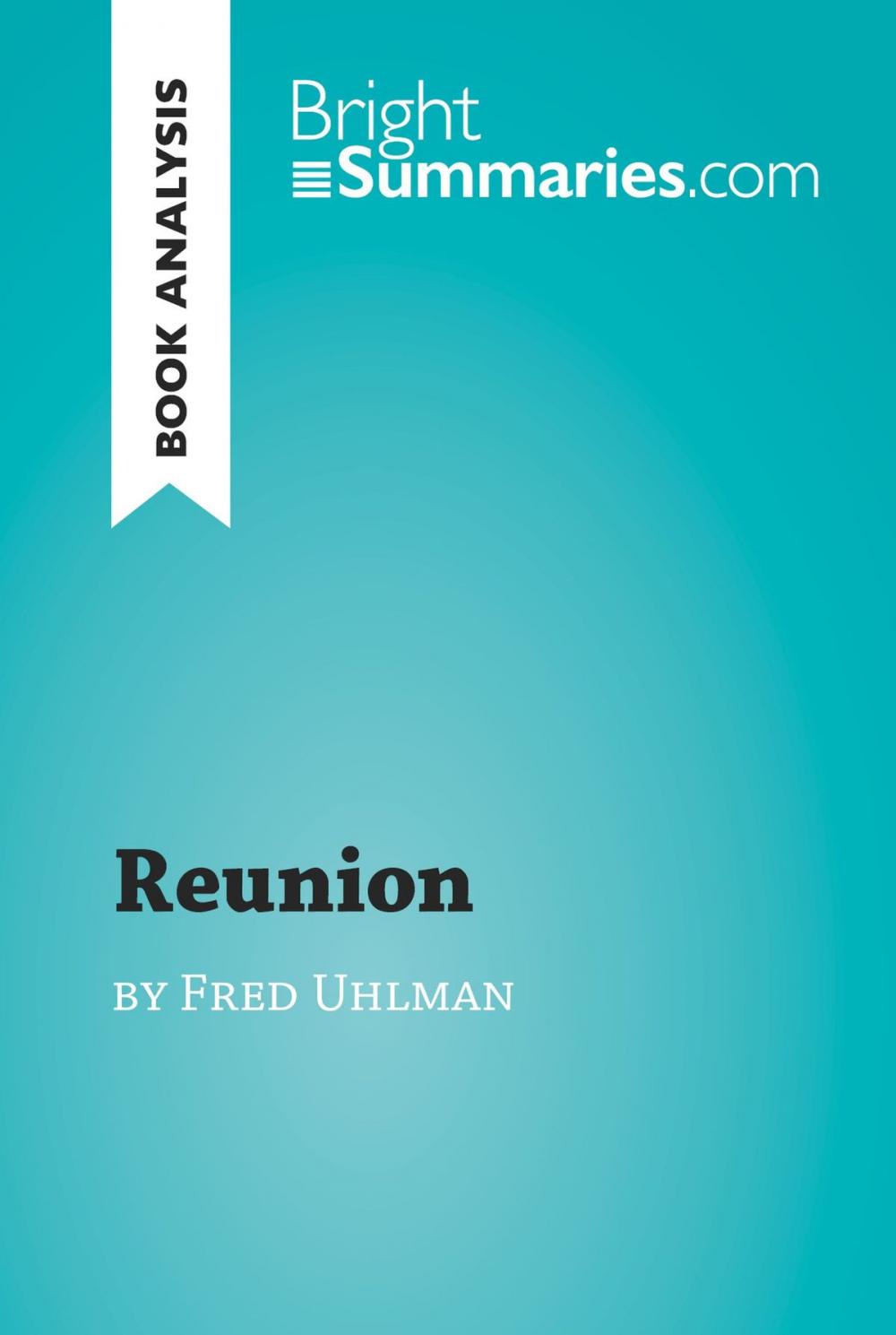 Big bigCover of Reunion by Fred Uhlman (Book Analysis)