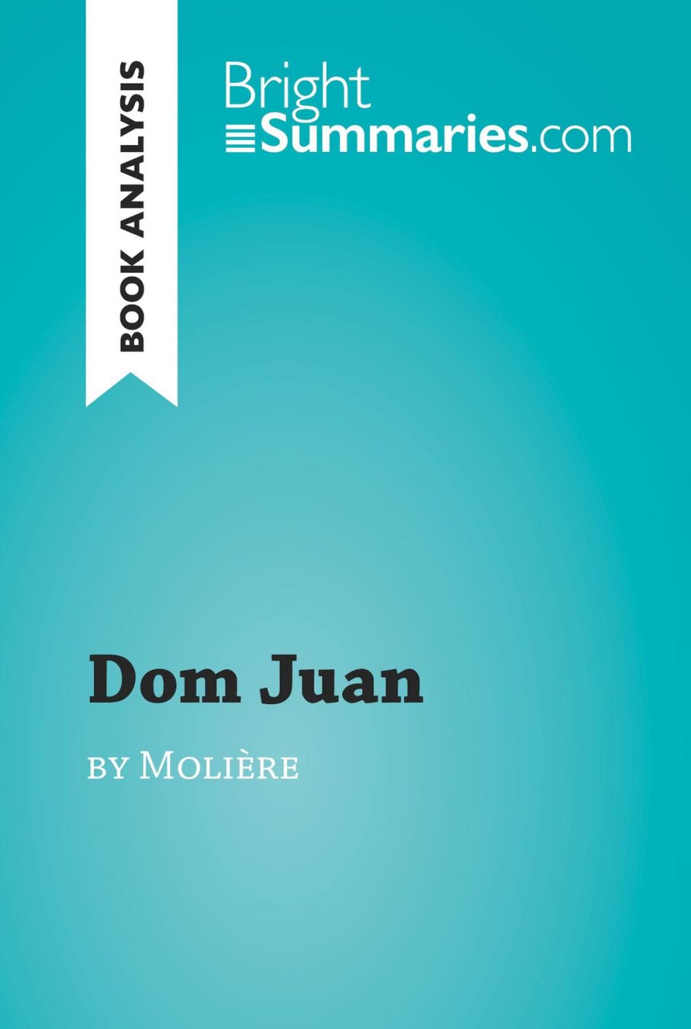Big bigCover of Dom Juan by Molière (Book Analysis)