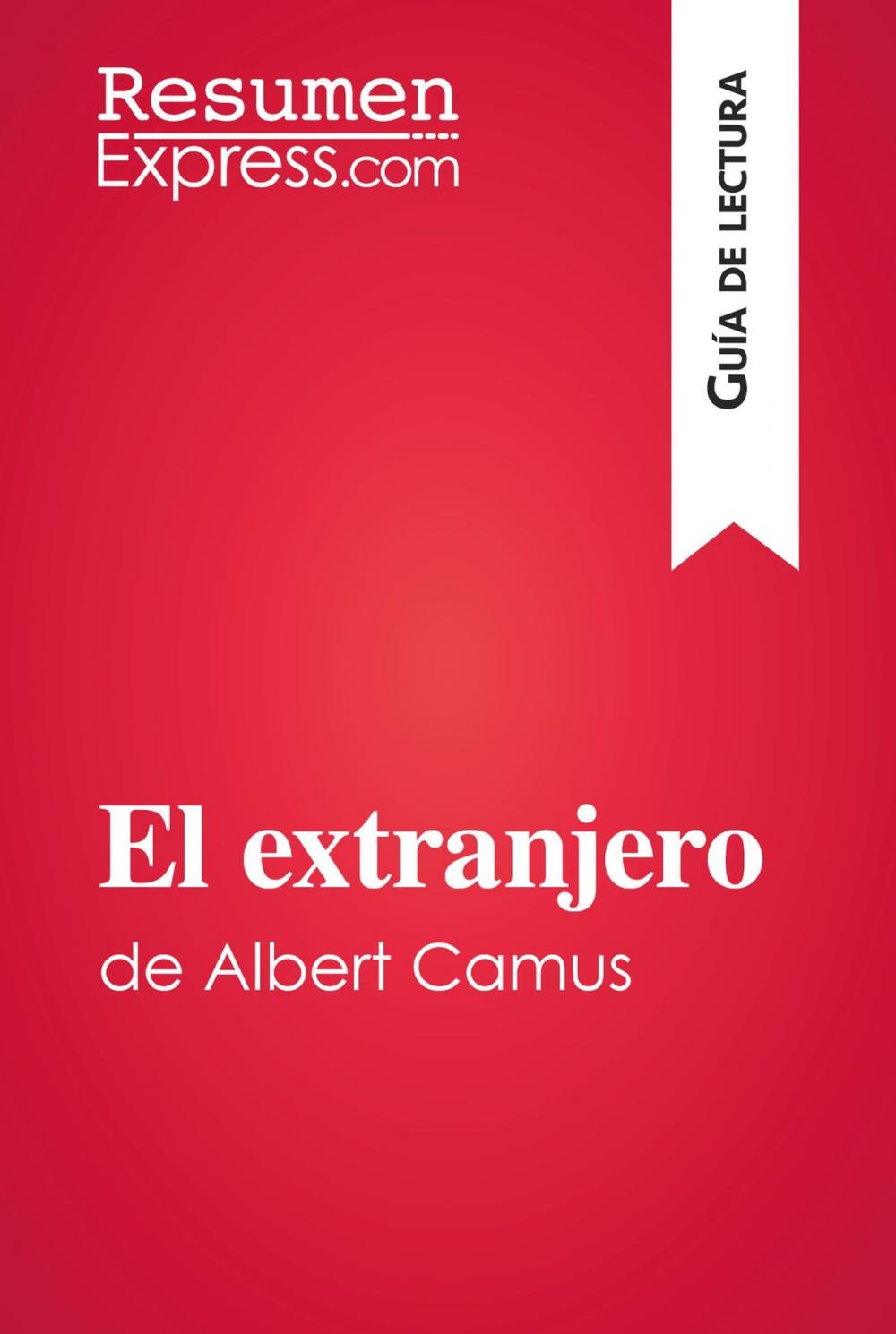 Big bigCover of El extranjero de Albert Camus (Guía de lectura)