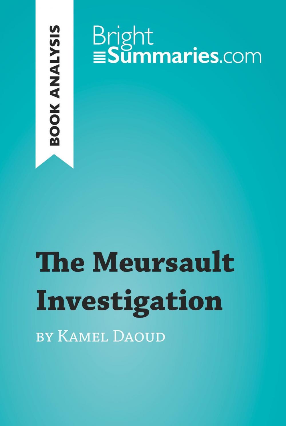 Big bigCover of The Meursault Investigation by Kamel Daoud (Book Analysis)