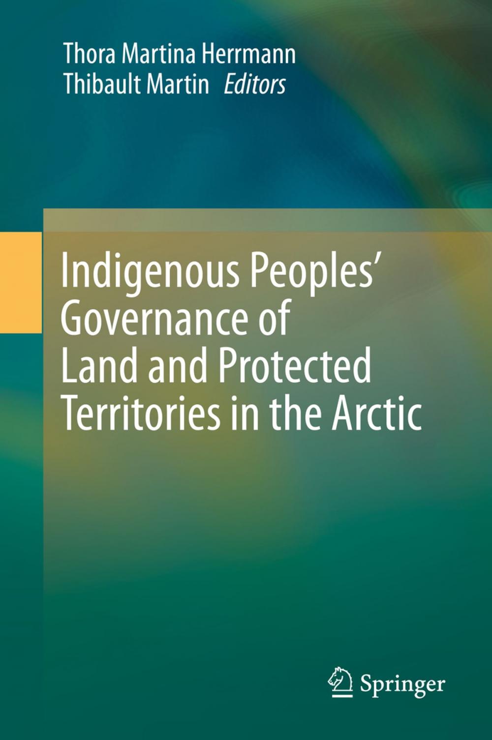 Big bigCover of Indigenous Peoples’ Governance of Land and Protected Territories in the Arctic