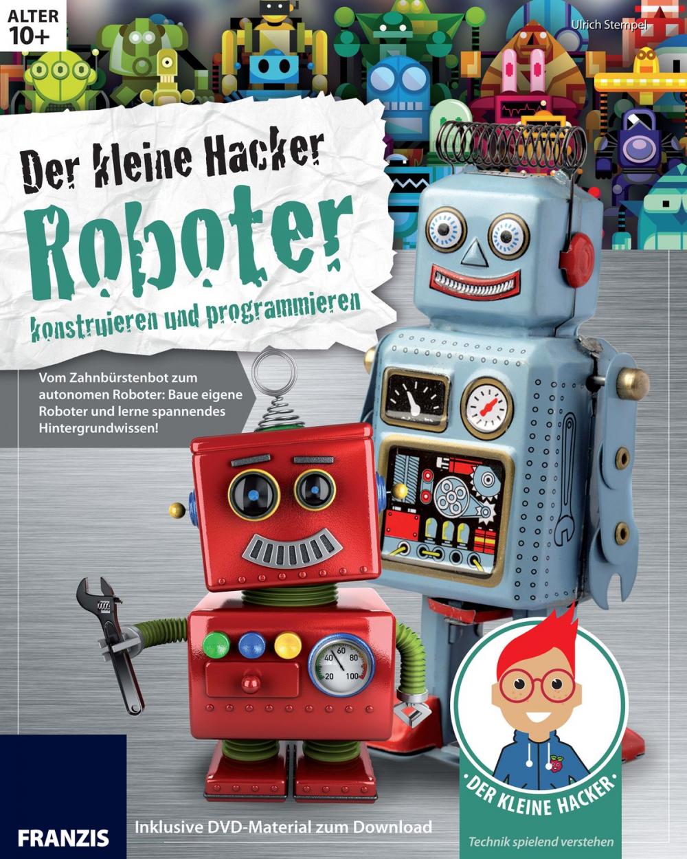Big bigCover of Der kleine Hacker: Roboter konstruieren und programmieren