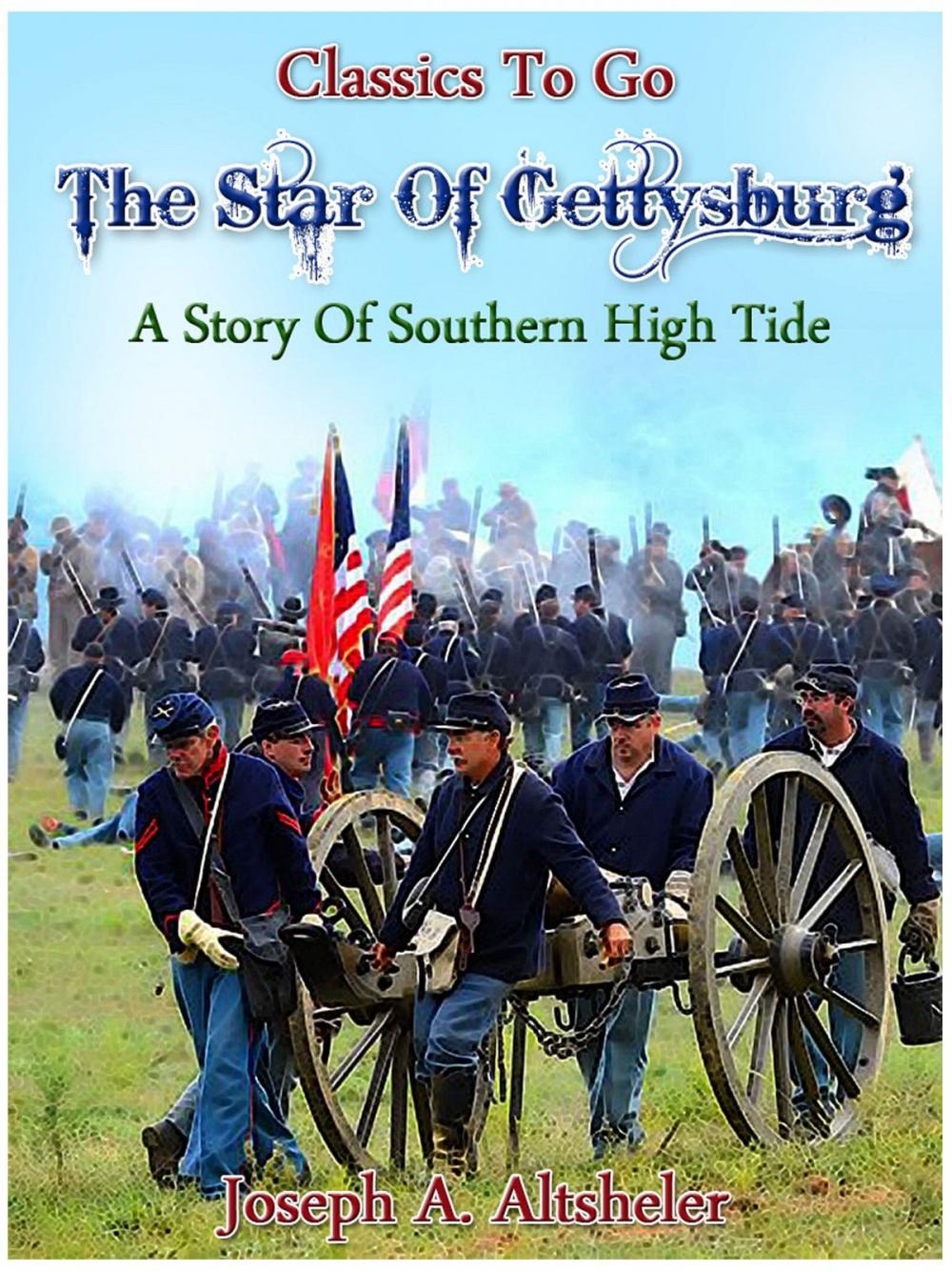 Big bigCover of The Star of Gettysburg - A Story of Southern High Tide