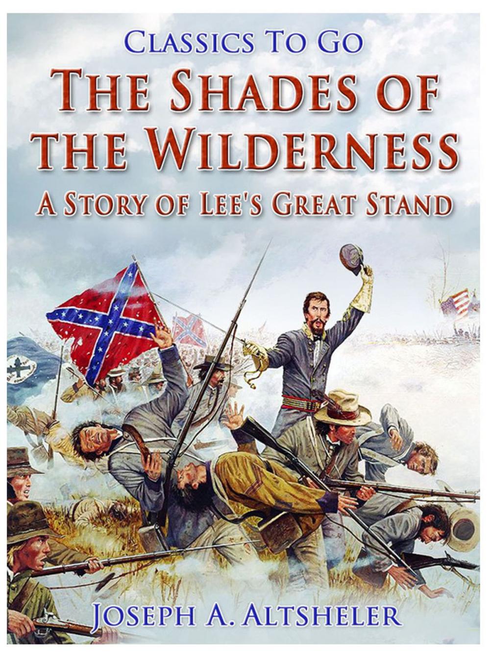 Big bigCover of The Shades of the Wilderness / A Story of Lee's Great Stand
