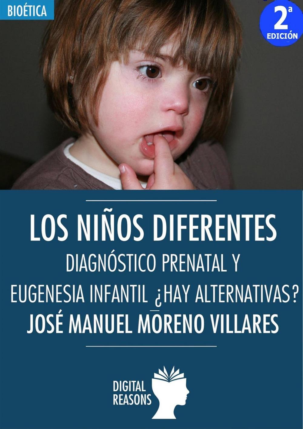 Big bigCover of Los niños diferentes. Diagnóstico prenatal y eugenesia infantil. ¿Hay alternativas?