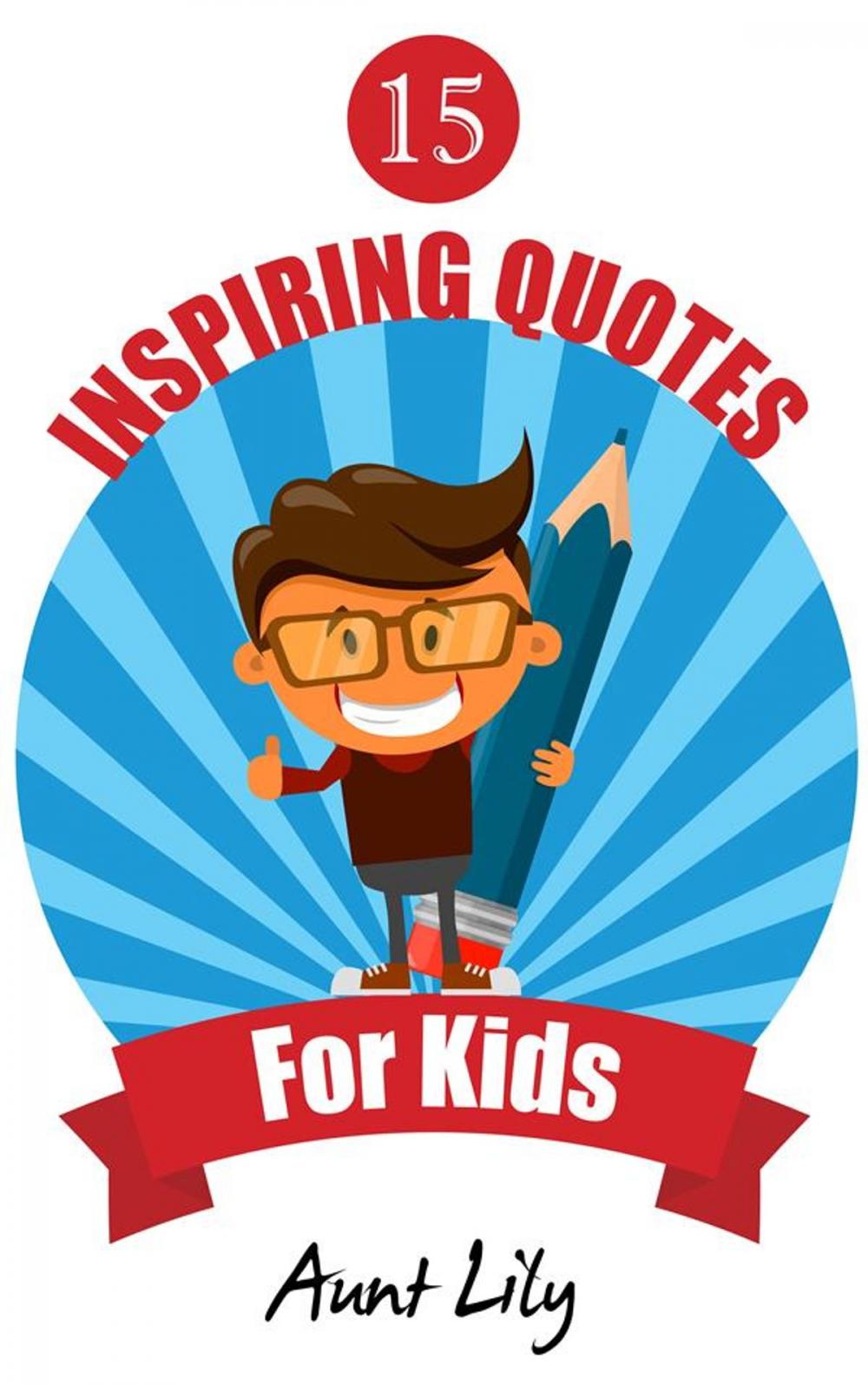 Big bigCover of 15 Inspiring Quotes for Kids