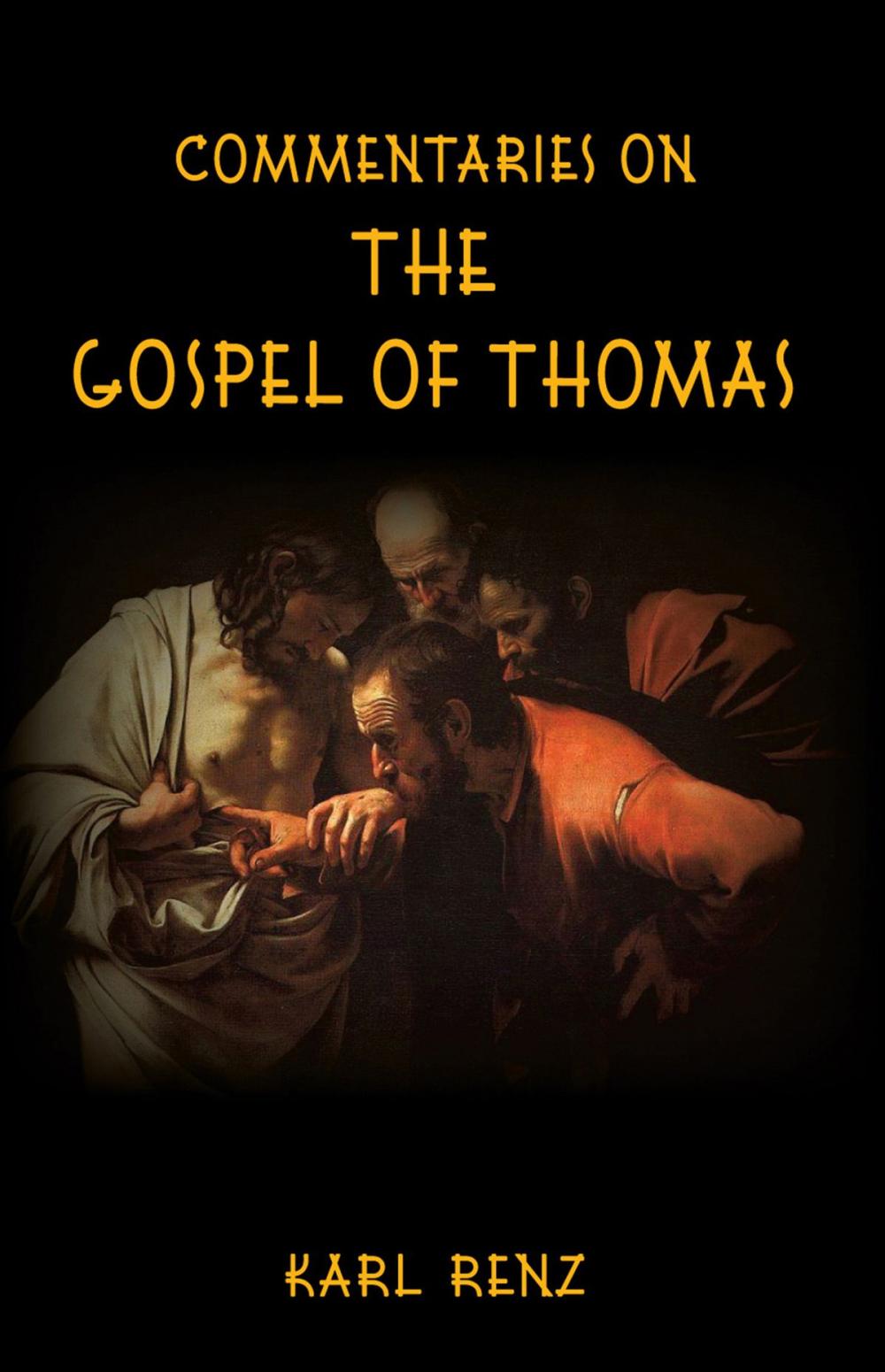 Big bigCover of Commentaries On The Gospel Of Thomas