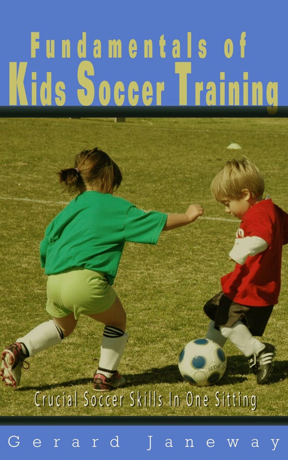 Big bigCover of Fundamentals Of Kids Soccer Training