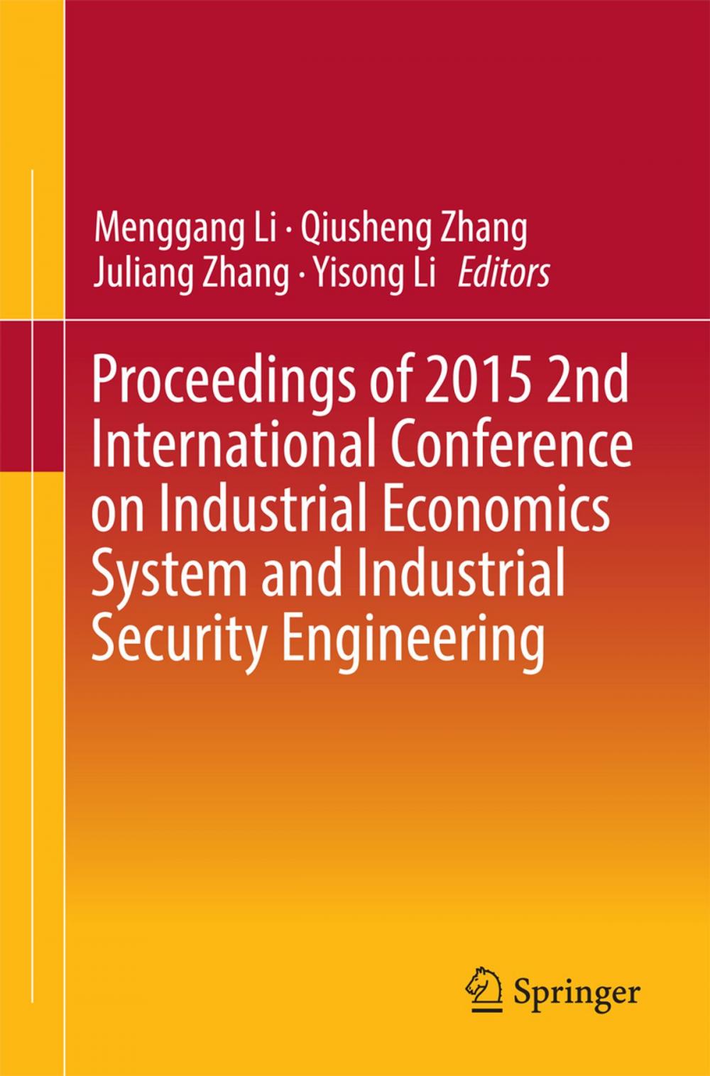 Big bigCover of Proceedings of 2015 2nd International Conference on Industrial Economics System and Industrial Security Engineering