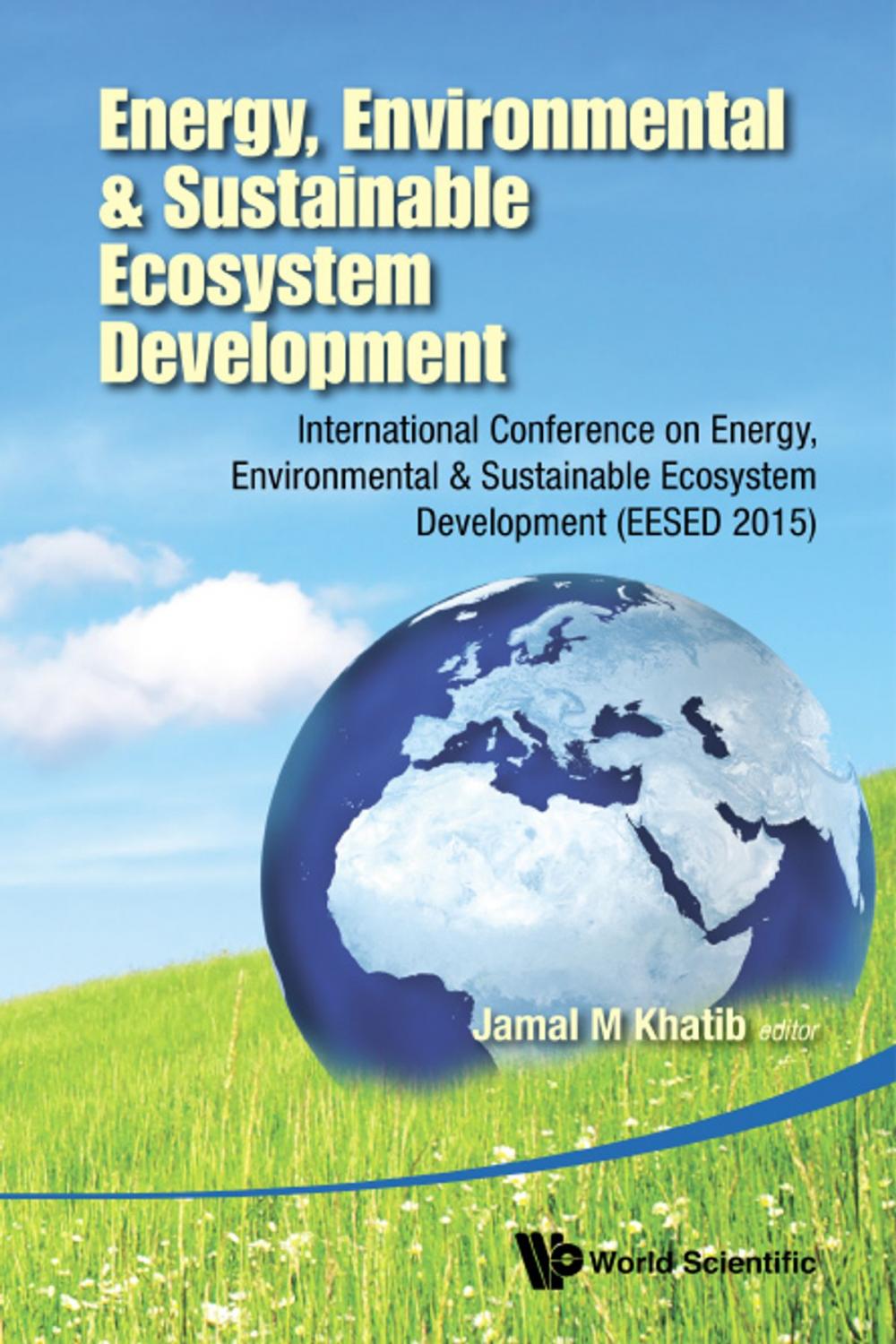 Big bigCover of Energy, Environmental & Sustainable Ecosystem Development