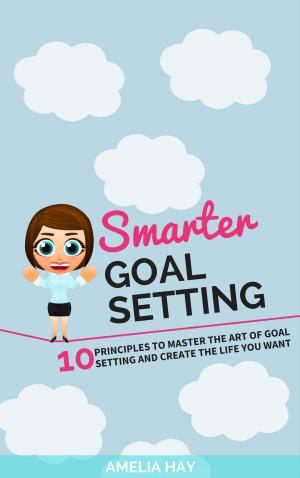 Cover of the book SMARTER Goal Setting by Deren Hansen