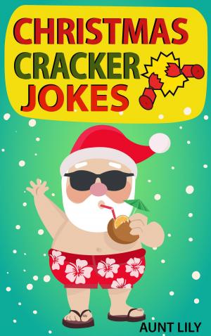 Cover of Christmas Cracker Jokes for Kids: Over 200 Funny and Hilarious Jokes for Kids
