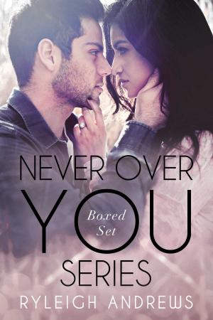 Cover of the book Never Over You Series Boxed Set by Sara Brookes