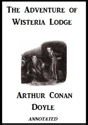 Cover of the book The Adventure of Wisteria Lodge (Annotated) by Arnold Bennett