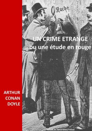 Cover of the book UN CRIME ETRANGE OU UNE ETUDE EN ROUGE by HIPPOLYTE TAINE