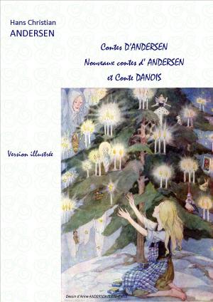 Cover of the book CONTES D'ANDERSEN NOUVEAUX CONTES D'ANDERSEN et CONTES DANOIS by HONORE DE BALZAC