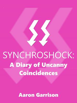 Book cover of Synchroshock: A Diary of Uncanny Coincidences