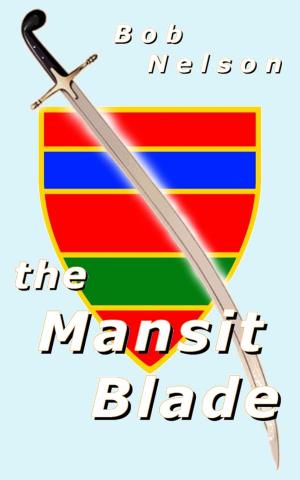 Cover of the book The Mansit Blade by Mike Kenny