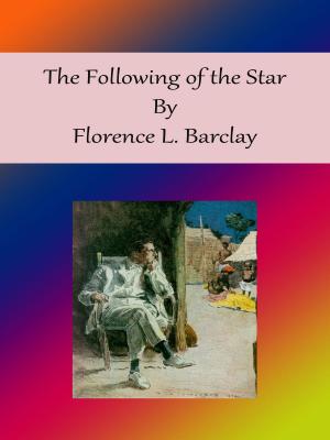 Cover of the book The Following of the Star by Laura E. Richards