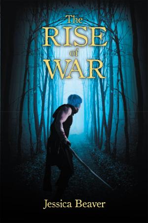 Cover of the book The Rise of War by Amy Sparks