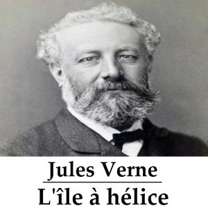 Cover of the book L'île à hélice by James G Dunton