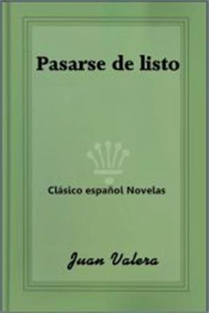 Cover of the book Pasarse de listo by Cirilo Villaverde
