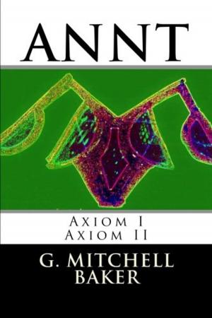 Cover of the book ANNT: Axiom I & II by Mara Lang