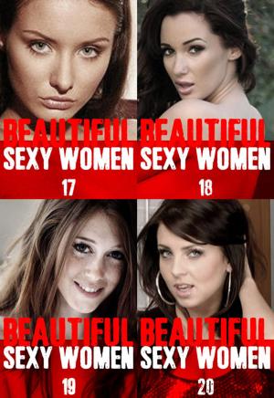 Cover of the book Beautiful Sexy Women Collected Edition 5 - Volumes 17 to 20 - A sexy photo book by Madeleine David